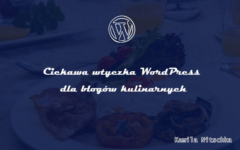 Ciekawa wtyczka WordPress dla blogów kulinarnych