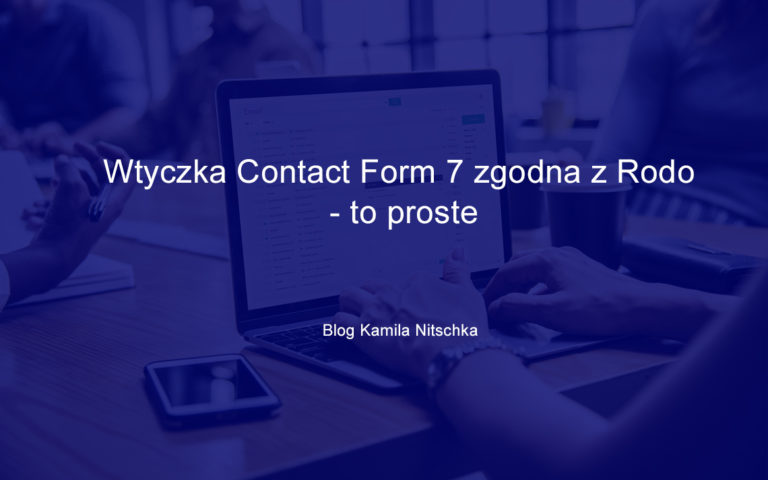 Wtyczka Contact Form 7 zgodna z RODO – to proste